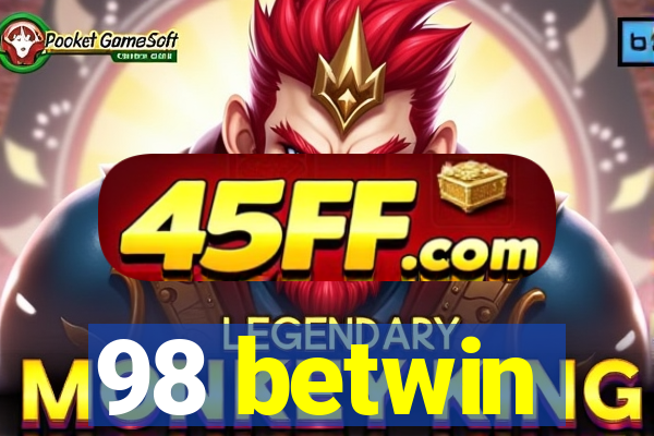 98 betwin